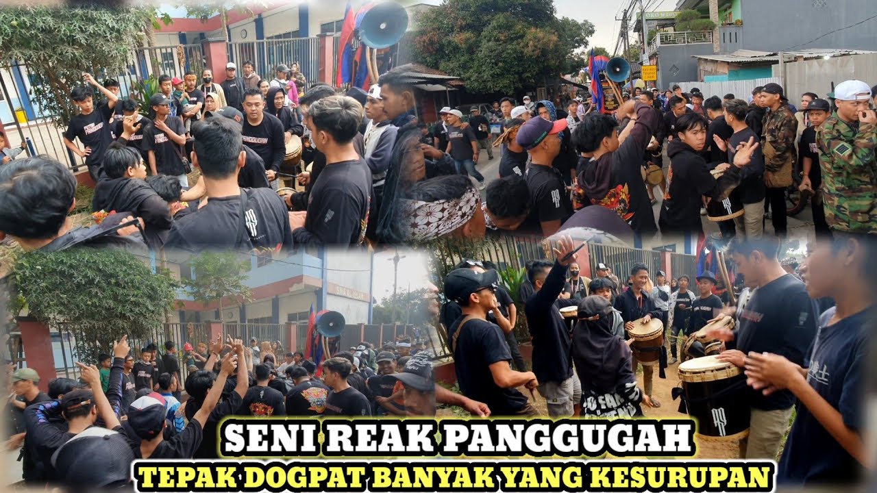 SENI REAK PANGGUGAH || TEPAK DOGDOG 4 BANYAK YANG KESURUPAN