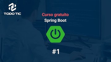 Curso Spring Boot: #1 Introducción