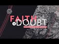 Faith &amp; Doubt - Can We Trust The Bible?