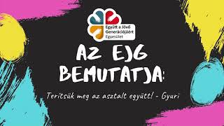 Terítsük meg az asztalt együtt! - EJG Egyesület - Gyuri