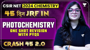 Photochemistry CSIR NET | Physical Photochemistry One Shot | CSIR NET Chemistry Dec 2024