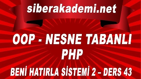 OOP – Nesne Tabanlı Php – Beni Hatırla Sistemi 2 – Ders 43
