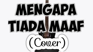 Mengapa Tiada Maaf (Cover) | Amuri Studio