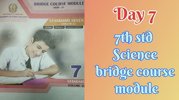 7th std science.. bridge course module.. day 7