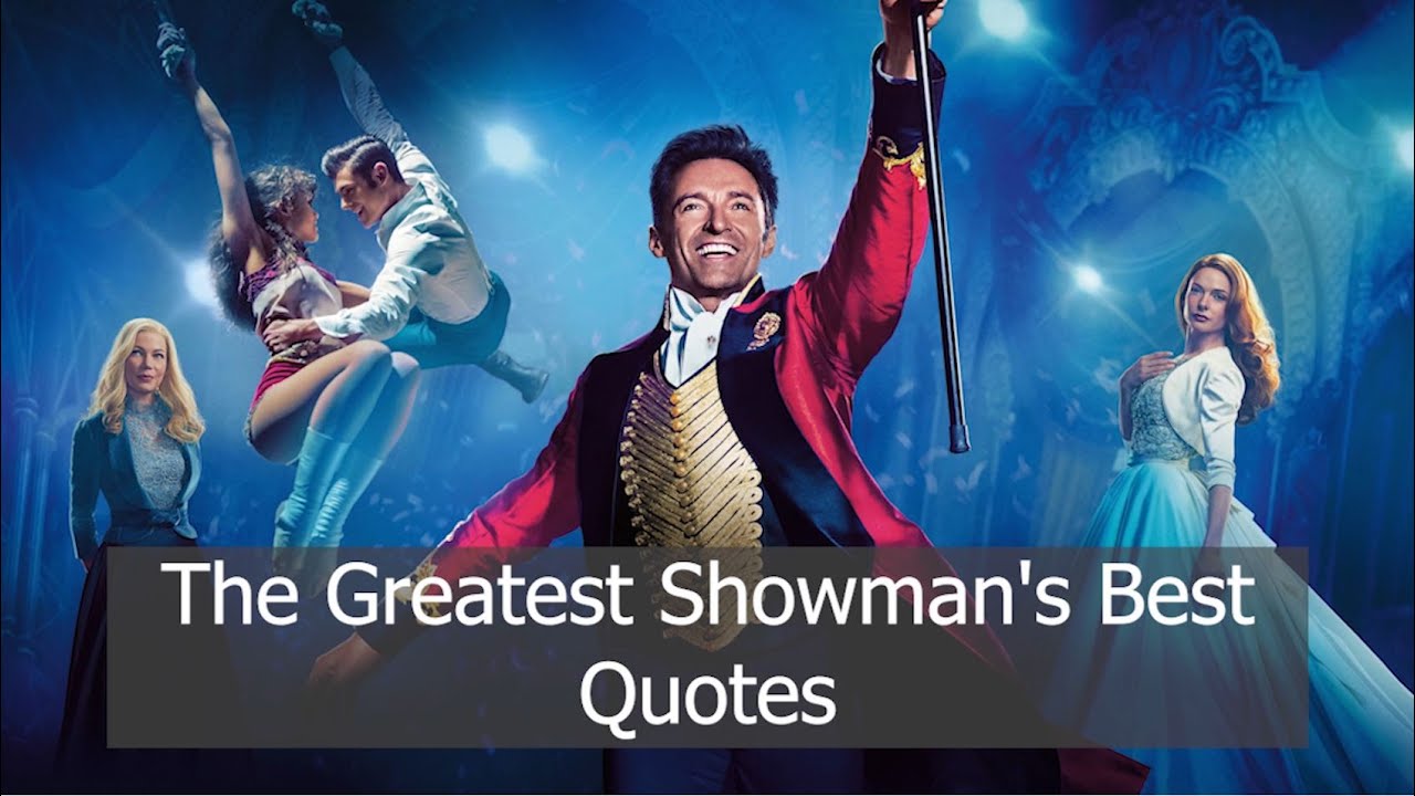 The Greatest Showman's Best Quotes - YouTube