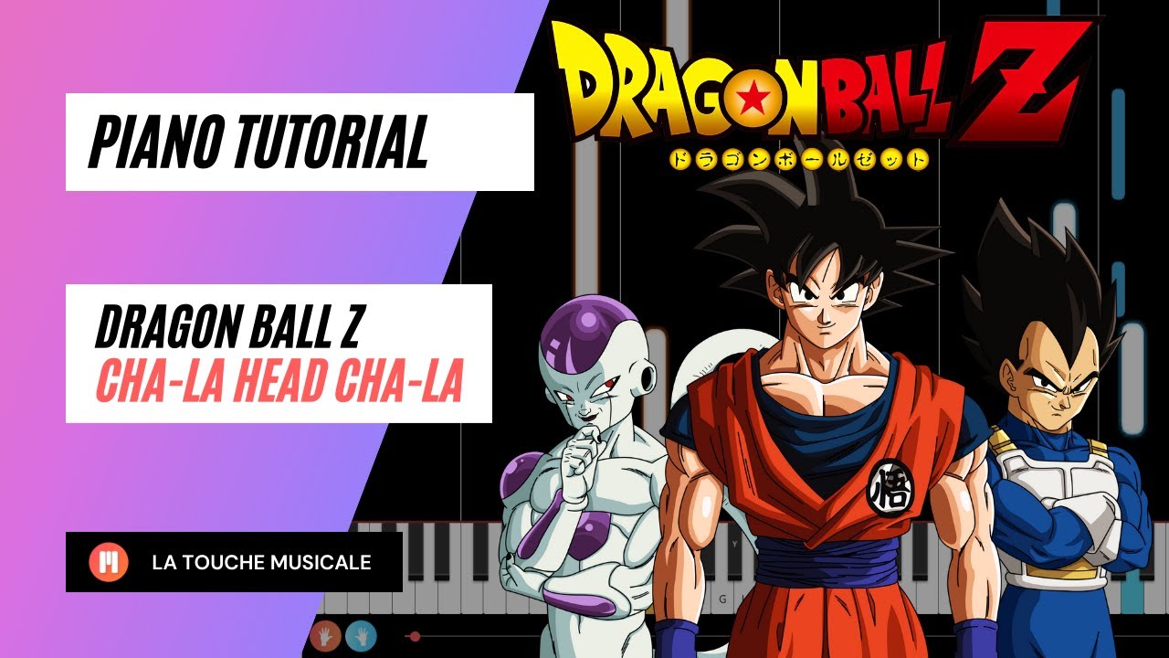 Cha La Head Cha La From Dragon Ball Z Piano Tutorial Youtube