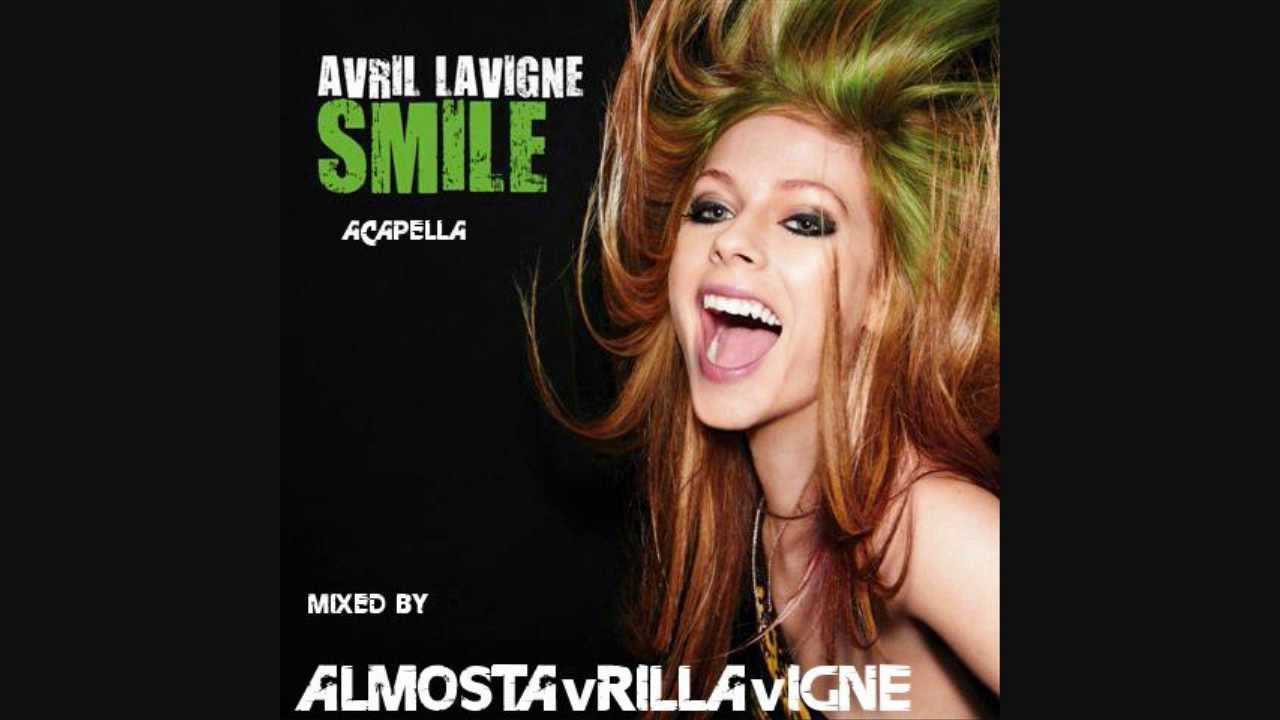 Avril Lavigne - Smile (D.I.Y. Acapella) Download Link