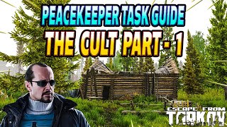 The Cult Part 1 - Peacekeeper Task Guide - Escape From Tarkov