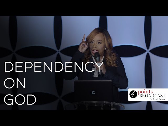 Dependency on God | Dr. Cindy Trimm 
| The Blessed Life