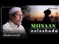 Miisan qiimaha noloshada||sheekhmustafe||dhiirigalin||muxaadiro||2926