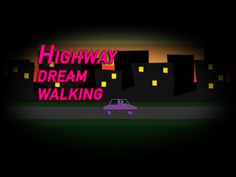 highway dream walking
