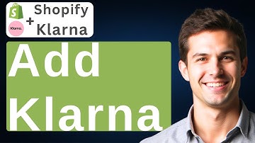 How To Add Klarna To Shopify [2025 Guide]