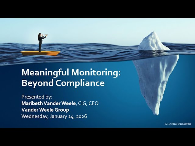 Meaningful Monitoring: Beyond Compliance