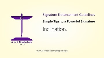(3) Signature Enhancement Guidelines: Inclination.