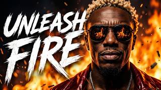 UNLEASH THE FIRE