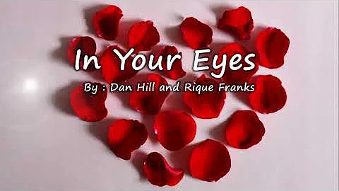 In Your Eyes - Dan Hill and Rique Franks (Lyrics)