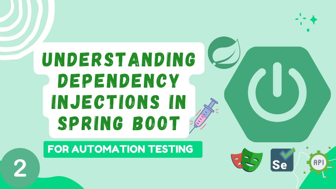 #2- Understanding Dependency Injection in Spring boot for Automation ...