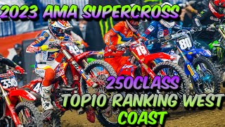 AMA SUPERCROSS 2023 TOP10 FOR 250CLASS RIDERS WEST COAST RANKED