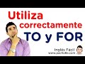 As se utiliza correctamente el to y for para construir oraciones  clases ingls