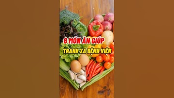 6 Món Ăn Giúp Tránh Xa Bệnh Viện #dinhduong ##shorts #health