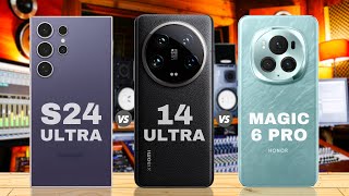 Honor Magic 6 Pro vs Samsung S24 Ultra vs Xiaomi 14 Ultra : Full Comparison