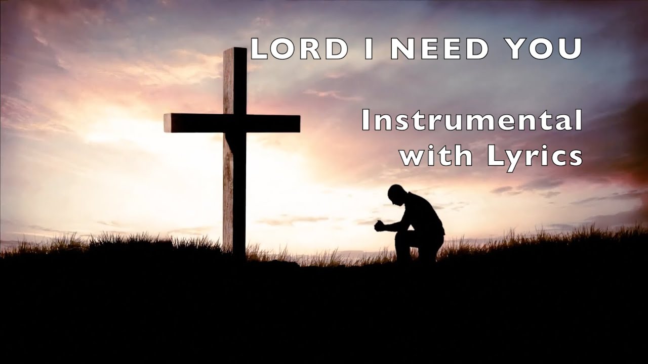 LORD I NEED YOU🙏 | Instrumental with Lyrics 🎹 | Chris Tomlin Cover ...