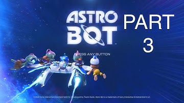 Astro Bot Live Gameplay Part 3