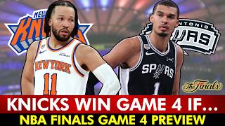 The Knicks Will Win Game 4 Of NBA Finals vs. Spurs If…