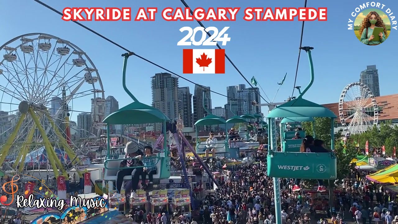 Calgary Stampede 2024: An Amazing Skyride Adventure | Canada | Soar ...