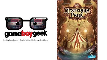 Mysterium Park Review with the Game Boy Geek