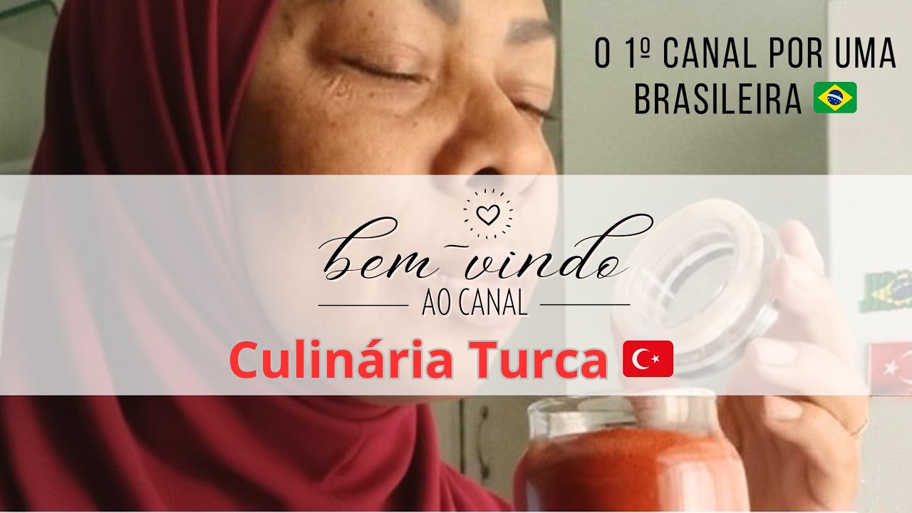 O 1º Canal de Culinária Turca por uma Brasileira! 🇧🇷🇹🇷 | Boas-vindas