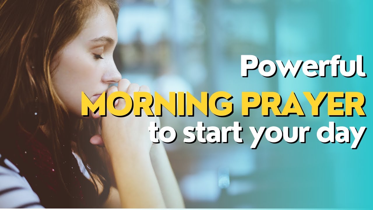 Start your day with God | POWERFUL MORNING PRAYER FOR TODAY - YouTube