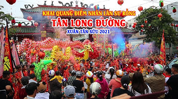 Khai Quang Điểm Nhãn Lân Sư Rồng Tân Long Đường | Cúng Chùa Bà Thiên Hậu - Múa Lân Xuân Tân Sửu 2021