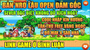 Ngọc Rồng Lậu - Trải nghiệm sv Nro Lậu open mới nhất đam gốc có code tân thủ free vàng ngọc 