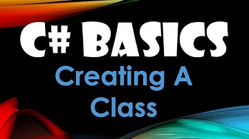 42. (C# Basics Beginner Tutorial) Creating A Class