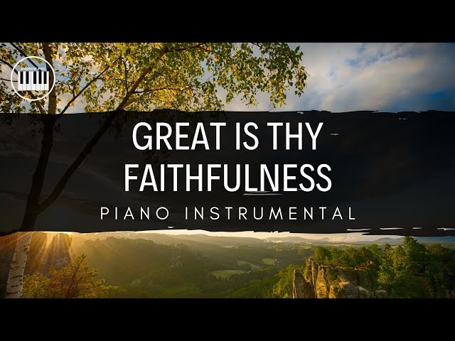 GREAT IS THY FAITHFULNESS | PIANO INSTRUMENTAL WITH LYRICS BY ANDREW POIL | HYMNS class=