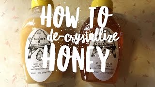 How to De-Crystallize Honey