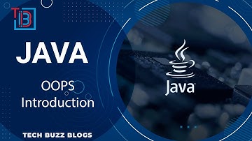 Java - OOPS Introduction | TECH BUZZ BLOGS