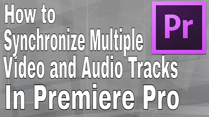 How to Synchronize Multiple Video and Audio Tracks in Premiere Pro The Easy Way
