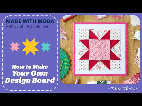 DIY Design Boards for Quilt Blocks | Moda Fabrics