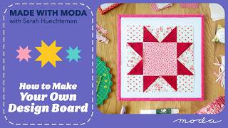 How to Make a Quilt Design Board | Moda Fabrics