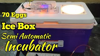 How to Make 70 Eggs Ice box Semi Automatic Incubator Easy (অসমীয়াত) || SG Rangpur