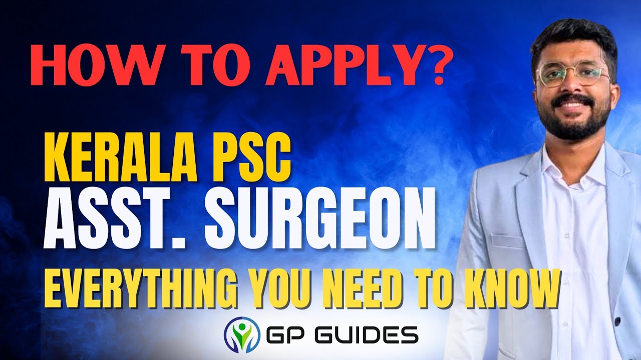 How to apply for PSC Assistant Surgeon Exam : GP GUIDES