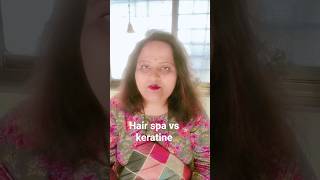 Hair spa vs Keratine|| hair spa kiva keratine Koni karave? ||