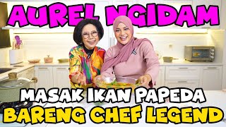 AUREL NGIDAM, PENGEN MASAK IKAN PAPEDA KESUKAANNYA BARENG CHEF SISCA SOEWITOMO