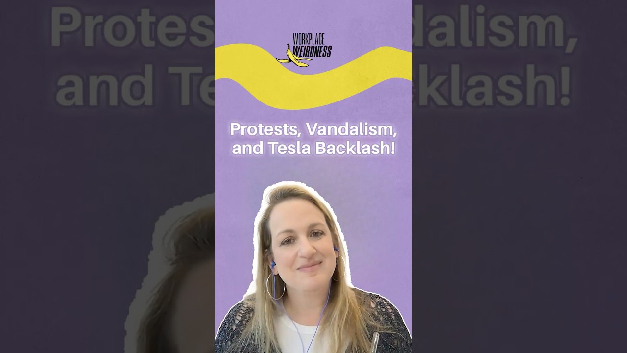 Protests, Vandalism, and Tesla Backlash! #podcast #worklife #hrpodcast