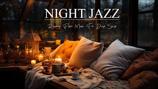 Soft Jazz Night Piano Music  Ethereal Jazz Instrumental Music  Calm Jazz  Jazz Lounge Relaxing