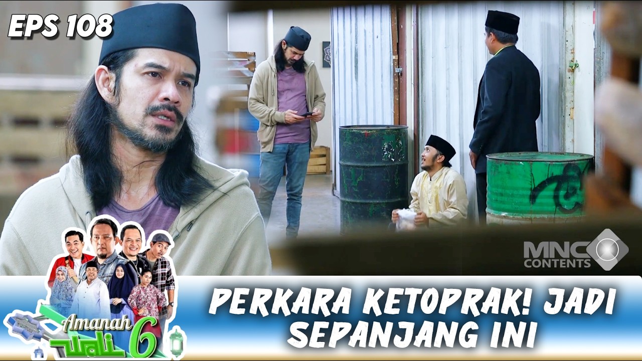 CUMA GARA-GARA KETOPRAK! MASALAHNYA MALAH MELEBAR PANJANG | AMANAH WALI 6 | EPS.108 (4/5)