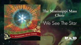 The Mississippi Mass Choir - We See the Star