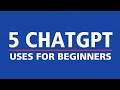 5 Things You Can Do With ChatGPT Today (Beginner Friendly)